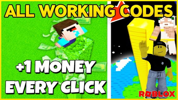 +1 Money Every click Codes