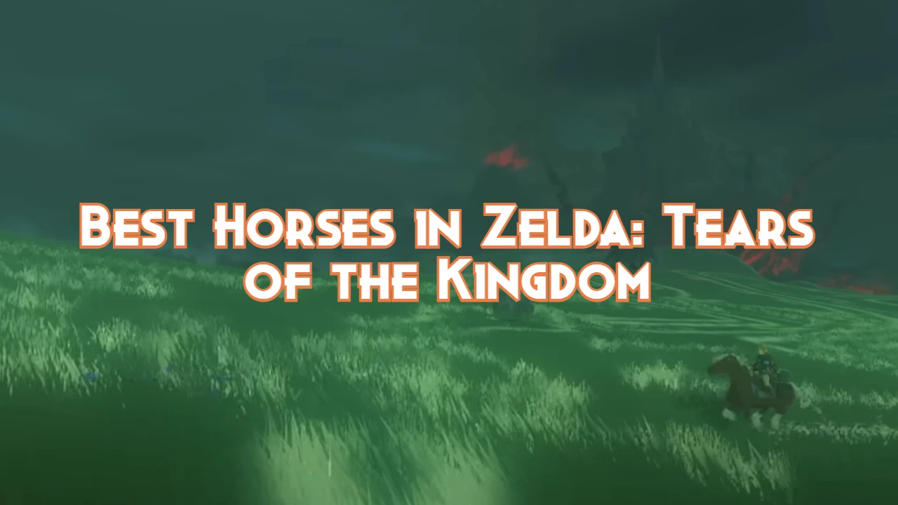 best-horses-in-zelda:-tears-of-the-kingdom