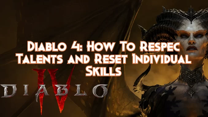 diablo-4:-respec-talents-and-reset-individual-skills