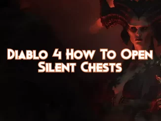 diablo-4:-how-to-open-silent-chests