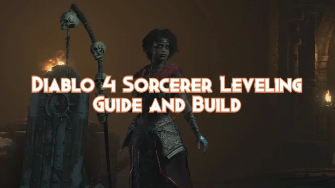 diablo-4-sorcerer-leveling-guide-and-build