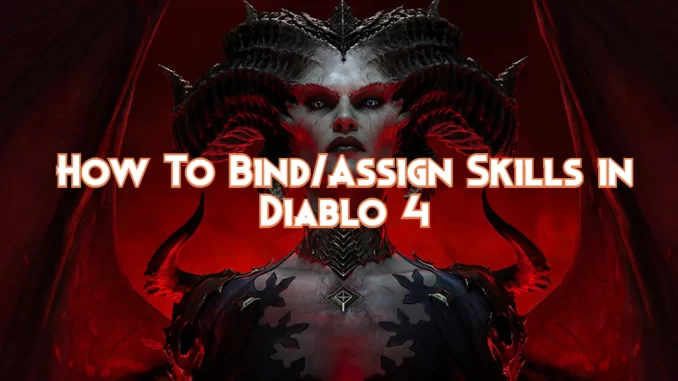 how-to-bind/assign-skills-in-diablo-4