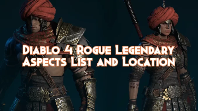 diablo-4-rogue-legendary-aspects-list-and-location