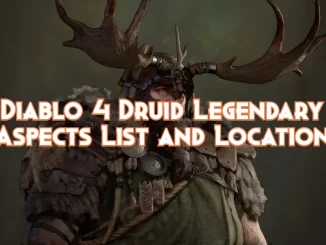 diablo-4-druid-legendary-aspects-list-and-location