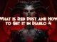 what-is-red-dust-in-diablo-4-and-how-to-get-it?