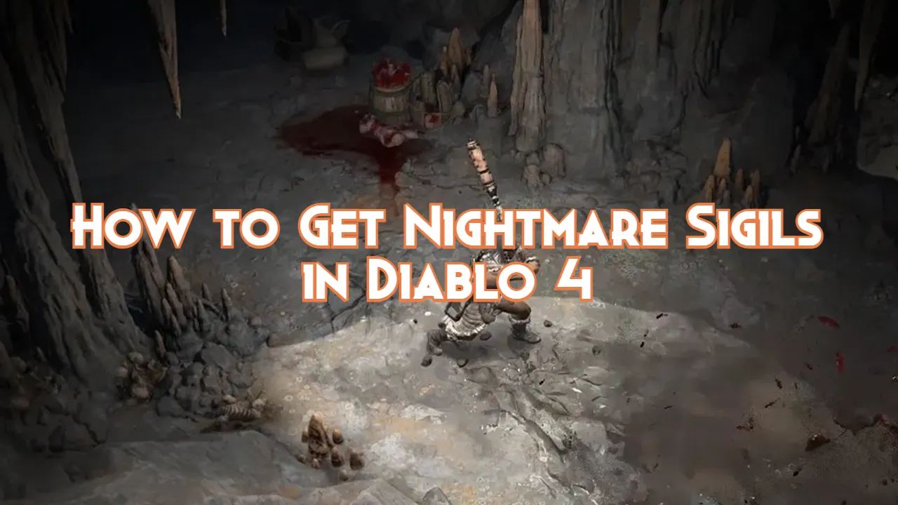 How to Get Nightmare Sigils in Diablo 4 - Gamercodes.org