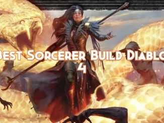 best-sorcerer-build-diablo-4