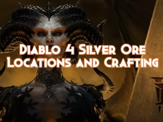 diablo-4-silver-ore-locations-&-crafting