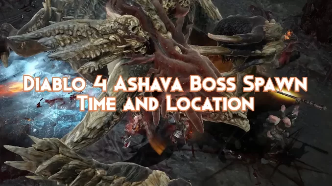 diablo-4-ashava-boss-spawn-time-and-location