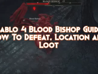 diablo-4-blood-bishop-how-to-defeat-location-and-loot-guide