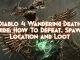 diablo-4-wandering-death-guide:-how-to-defeat,-spawn-location-and-loot